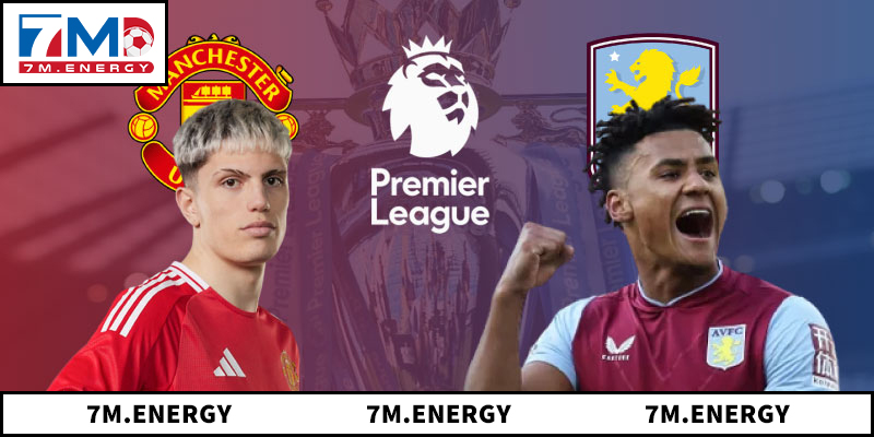 soi kèo Manchester United vs Aston Villa